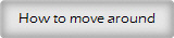 How to move around 