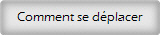 Comment se dplacer 